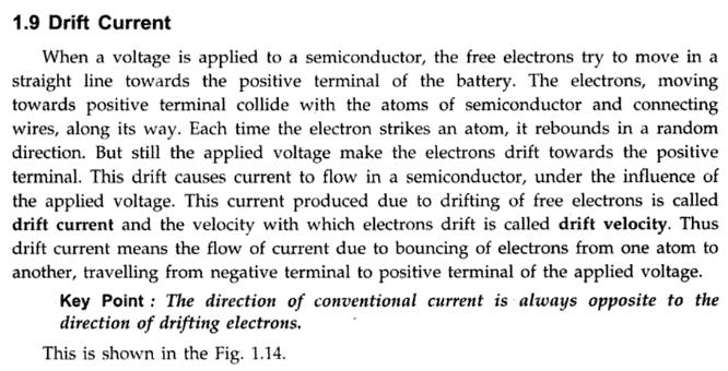 Drift and diffusion currents: The flow of charge (ie) current through a semiconductor material are of two types namely drift & diffusion.