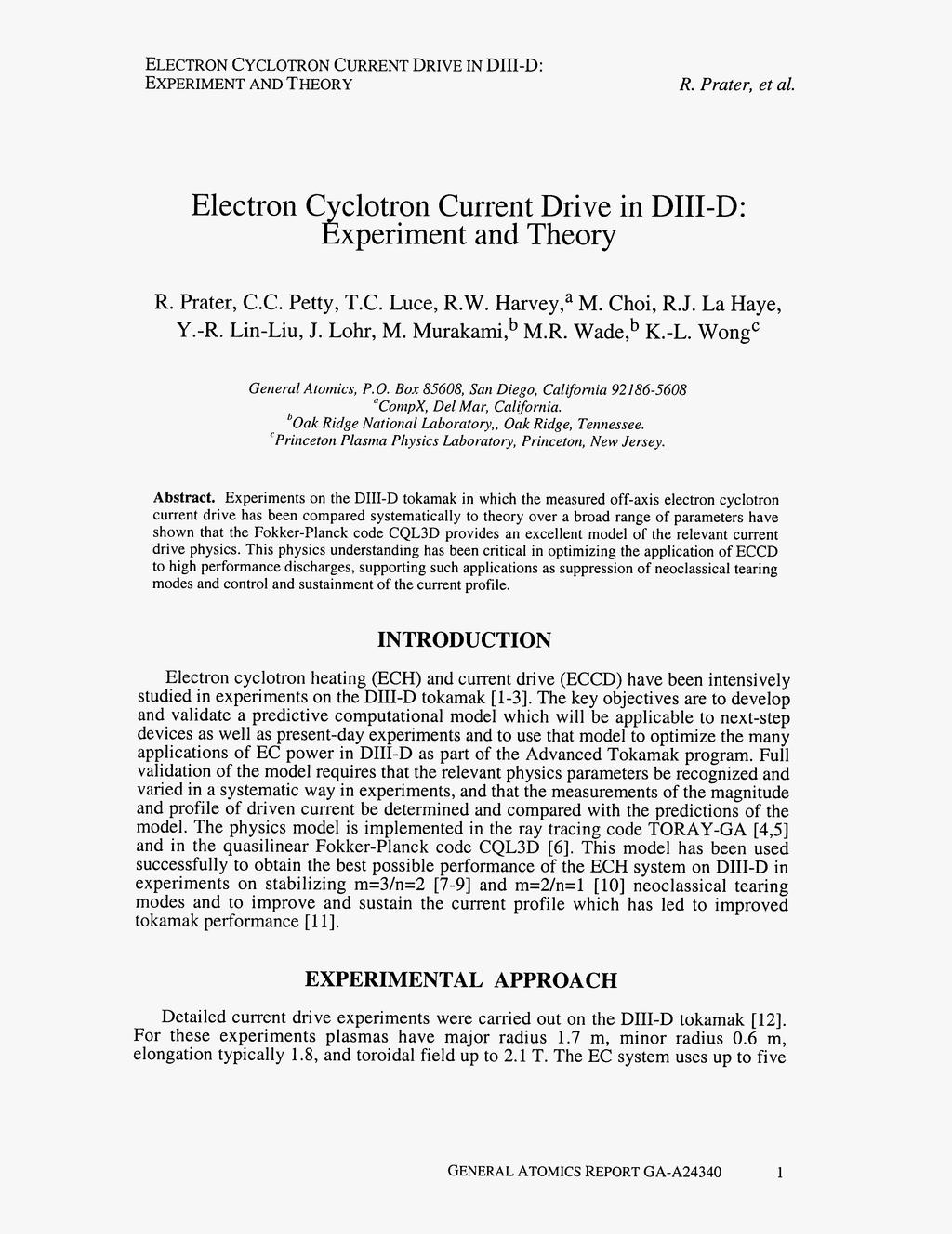 ELECTRON CYCLOTRON CURRENT DRVEN D-D: EXPERMENT AND THEORY Electron Cyclotron Current Drive in D-D: fixperiment and Theory R. Prater, C.C. Petty, T.C. Luce, R.W. Harvey,a M. Choi, R.J. La Haye, Y.-R.