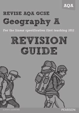 REVISE AQA GCSE Geography A For the linear specification first teaching 2012 AQA REVISION WORKBOOK Series Consultant: Harry Smith Author: Rob Bircher THE REVISE AQA SERIES Available in print or