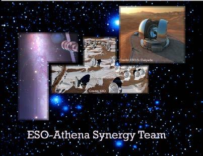 Athena Synergies with other facilities n ESO-Athena Synergy exercise underway since March 2016 n Led by ESO-Athena Synergy Team: P. Padovani (chair), E. Hatziminaglou, M. Díaz- Trigo, S. Viti, S.