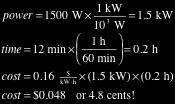 Energy, Power, and Cost in Circuits POWER LAW Combine Power Law with Resistance equation (R = ΔV/I) Cost of Electrical Power Example - Find the