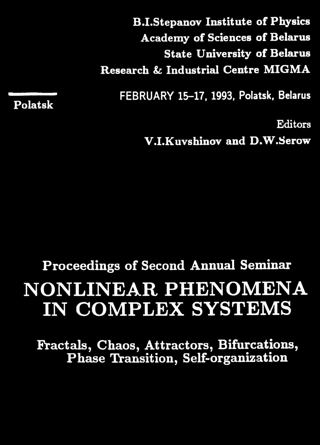 Research & Industrial Centre MIGMA FEBRUARY 15-17,1993, Polatsk, Belarus Editors V.I.Kuvshinov and D.