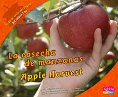 La cosecha de manzanas/apple Harvest (PreK Gr 2) - In fall, apples ripen and are picked