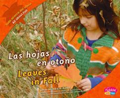 (Capstone Press) Las hojas en otoño/leaves in Fall (PreK Gr 2) In fall, many green