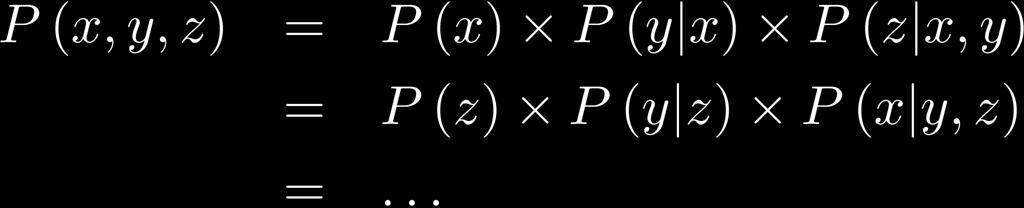 Chain Rule Same as in the event case Conditional probabilities can be used to specify the joint