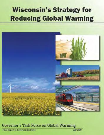 Acting on Climate Change in Wisconsin Mitigation: Governor s Task Force on Global Warming addressed ways to reduce greenhouse gas