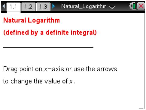 Naural Logarihm Mah Objecives Sudens will undersand he definiion of he naural logarihm funcion in erms of a definie inegral.