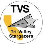 Tri-Valley Stargazers P.O. Box 2476 Livermore, CA 94551 www.trivalleystargazers.