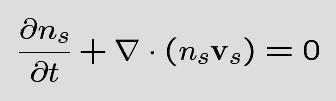 Continuity equation Evolution equation of moments are obtained by taking the corresponding moments of the Vlasov equation: Taking the zeroth moment yields for the first term: In the second term, the