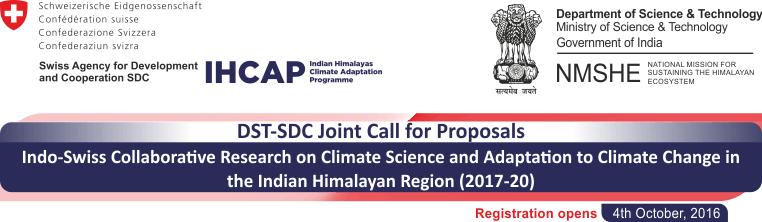 PROGRAMME (IHCAP) Phase 2: 2016-2019 Outcome 1: Collaborative research studies between Swiss and Indian institutions DST-SDC Joint Call for Proposals for Indo-Swiss Collaborative Research on Climate