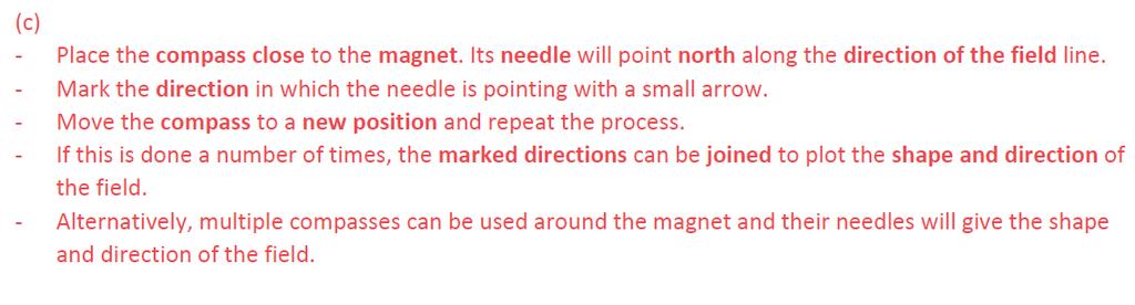 (c) Explain how you could use a plotting compass to investigate the magnetic field around a