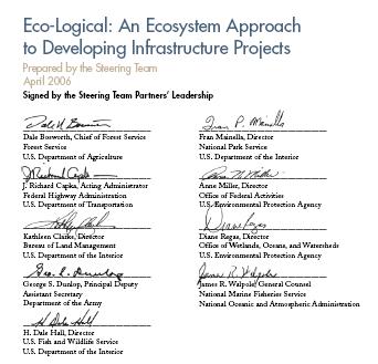 Eco-Logical: Approach to Solutions 1. Inter-agency Steering Team* & strategy 2. Develop/Publish Eco-Logical framework, with signatures from all agencies HQs 3.