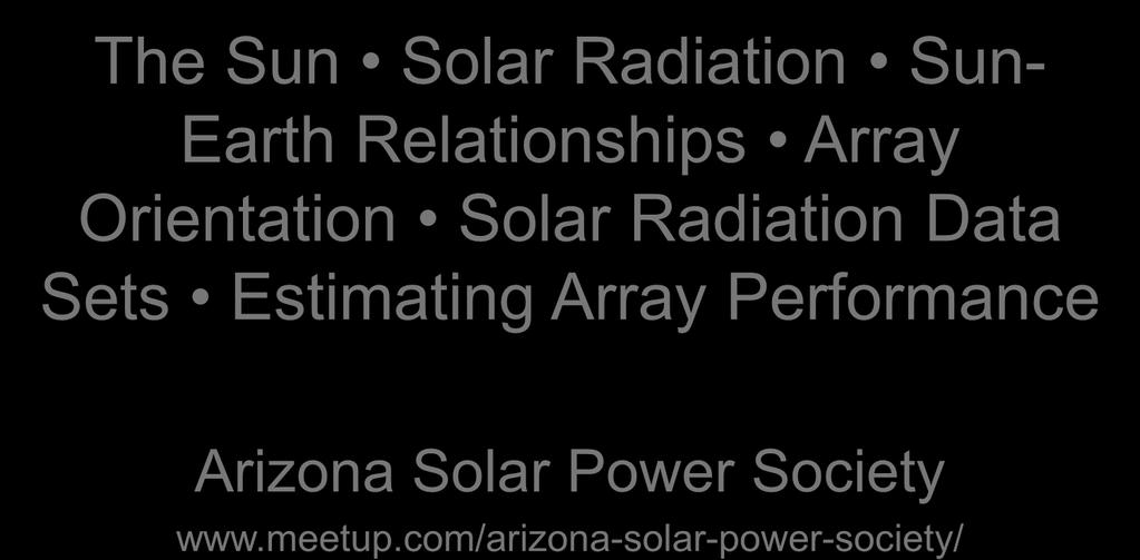 PowerPoint Presentation Photovoltaic Systems Solar Radiation The Sun Solar Radiation Sun- Earth Relationships Array