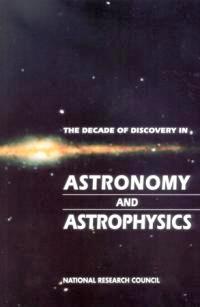 Astrophysics for the 1980s (Field) 1991: The Decade of Discovery in Astronomy and