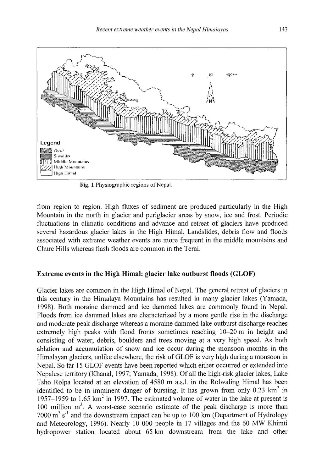 Recent extreme weather events in the Nepal Himalayas 143 Fig. 1 Physiographic regions of Nepal. from region to region.