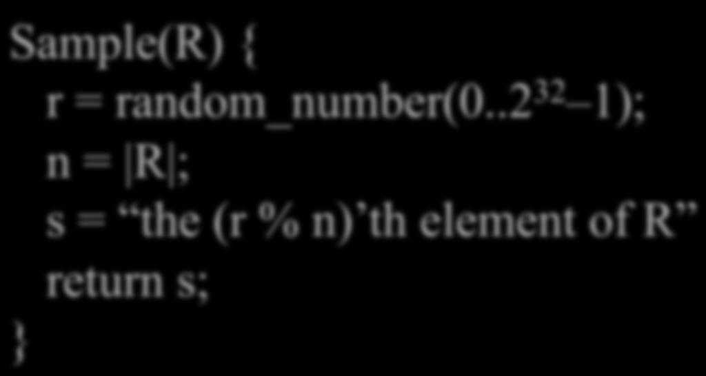 Random Sample of Size 1 Sample(R) { r = random_number(0.