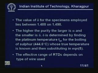 (Refer Slide Time: 12:27) The value of delta for the specimens employed lies between 1.488 and 2, 1.498. It should be 2.498. The higher the purity, larger is this alpha and smaller is the delta.