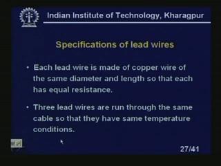 (Refer Slide Time: 36:46) The three lead wires are run through the same cable, so that they have assumed or they have the same
