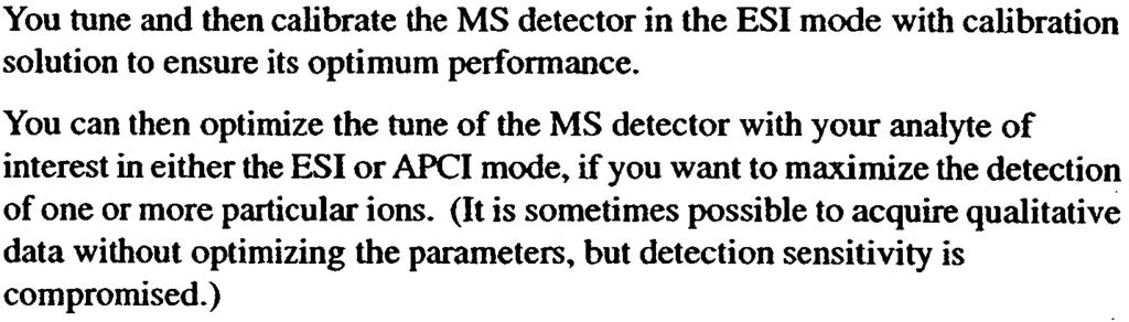 What Is Tuning and Calibration of the MS Detector All About? 1.7 What Is Tuning and Calibration of the MS Detector All About?