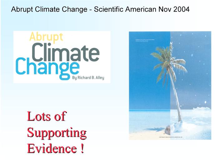 MAR 110: Lecture 22 Outline Climate Change 10 Abrupt Climate Change There is mounting evidence from ice cores