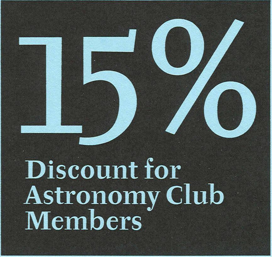 S ky Publishing is pleased to announce a limited time offer of a 15% discount on books and products* sold through our catalog and on our online store at SkyandTelescope.com.