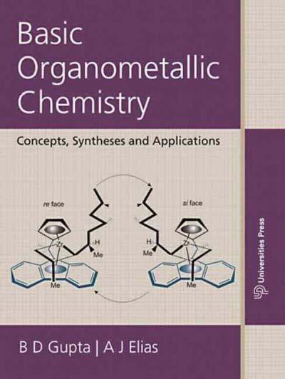 Basic Organometallic Chemistry : Concepts, Syntheses, and Applications of Transition Metals Table Of Contents: Foreword v Preface vii List of abbreviations ix Chapter 1 Introduction 1 (15) 1.