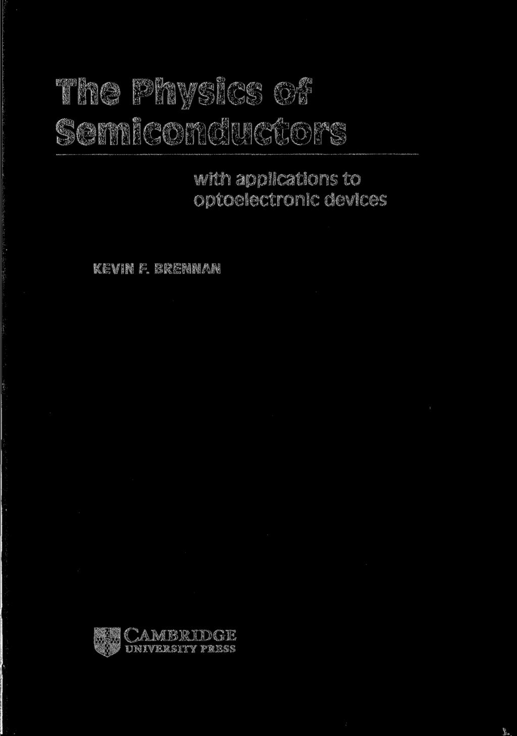 The Physics of Semiconductors with applications to