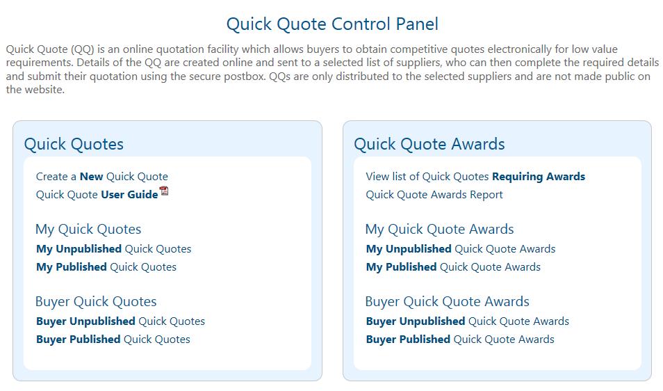 Quick Quote Access Levels In order that Buyer users can create and distribute Quick Quotes they must be allocated the relevant access levels: Quick Quote Editor Allows a user to create and edit a