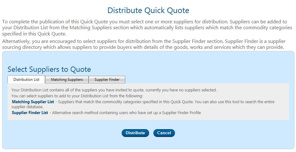 How do I Select Suppliers for a Quick Quote? There are two ways in which to find Suppliers: Supplier Finder allows you to search the Supplier Finder directory.