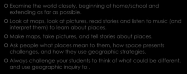 Conclusions/Recommendations Examine the world closely, beginning at home/school and extending as far as possible.