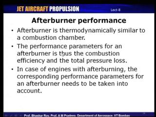 So, combustion efficiency and total pressure loss across the afterburner define the very much same way as we define for it the combustor should be valid for an afterburner.
