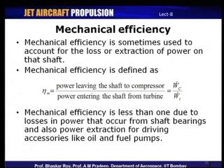 (Refer Slide Time: 48:56) So, Mechanical efficiency is one more loss parameter that is used sometime defined when we carry out a real cycle analysis. So, how do we define a mechanical efficiency?