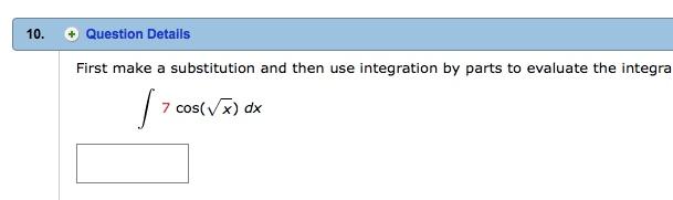 Integration by Parts: We do u-substitution first. Here I am going to use y instead of u.