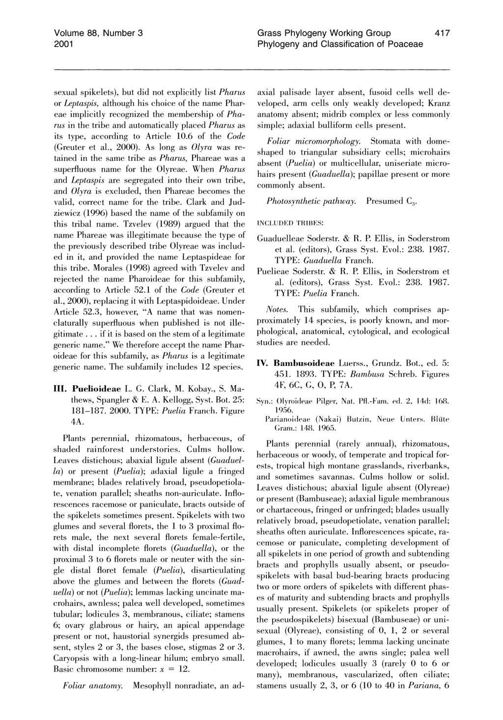 Volume 88, Number 3 2001 Grass Phylogeny Working Group Phylogeny and Classification of Poaceae 417 seual spikelets), but did not eplicitly list Pharus or Leptaspis, although his choice of the name