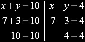 Solution of a Systems of Equations To be sure that (7, 3) is a solution of both equations, we can check by substituting 7 for x