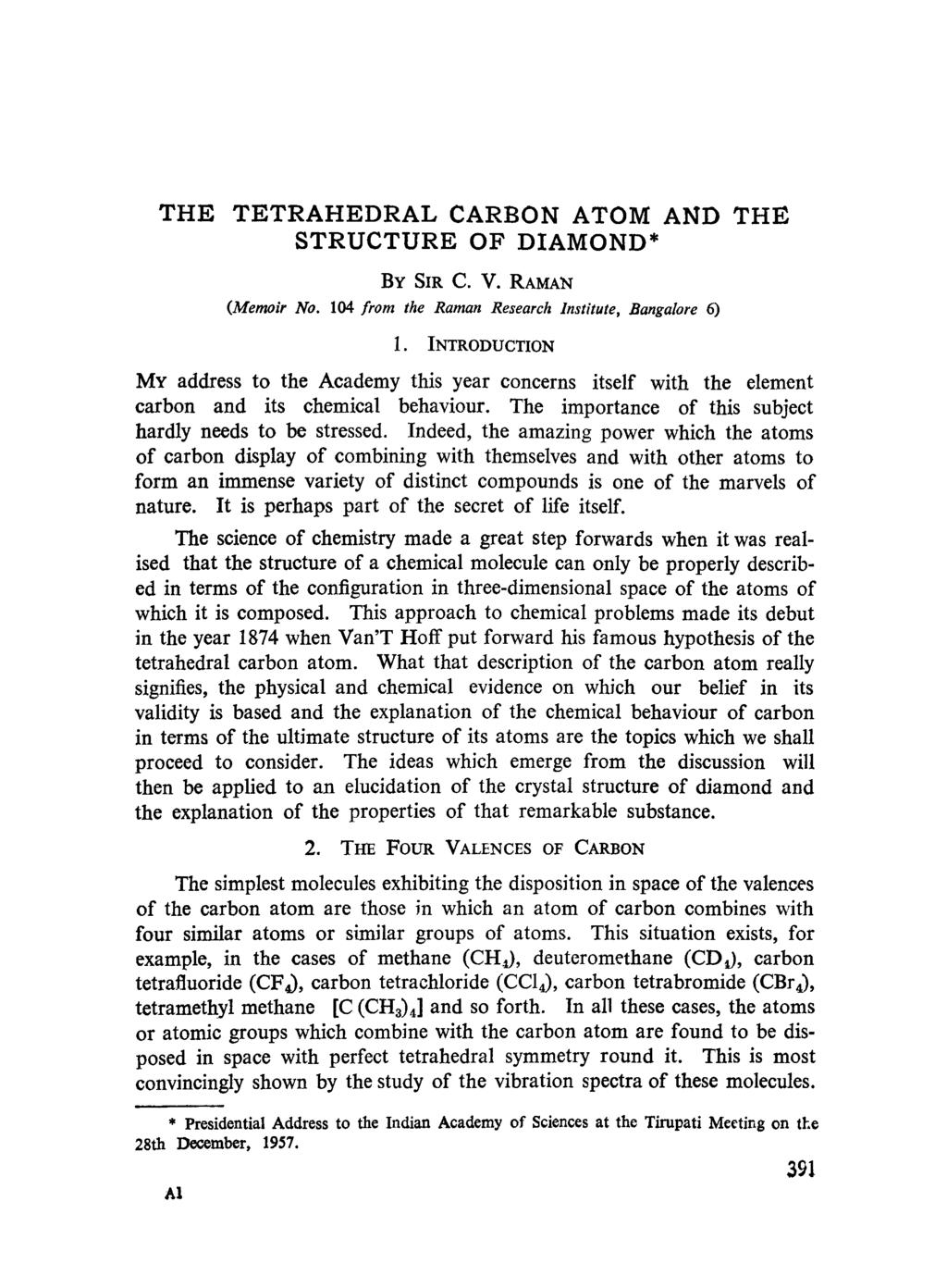 THE TETRAHEDRAL CARBON ATOM AND THE STRUCTURE OF DIAMOND* BY SIR C. V. RAMAN (Memoir No. 104 from the Raman Research Institute, Bangalore 6) 1.