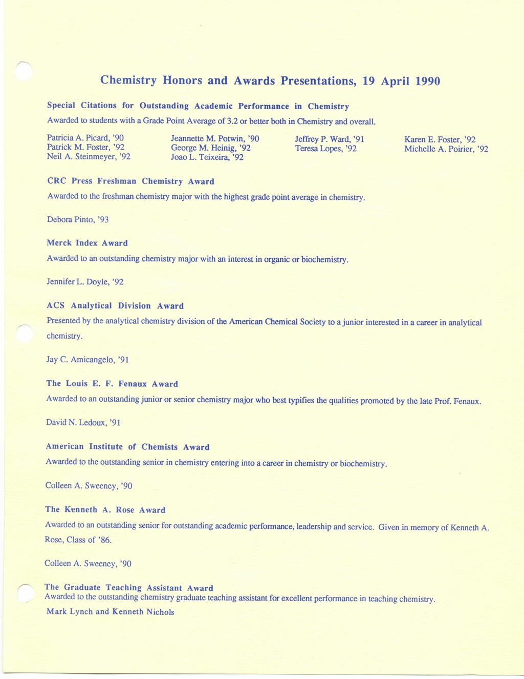 Chemistry Honors and Awards Presentations, 19 April 1990 Special Citations for Outstanding Academic Performance in Chemistry Awarded to students with a Grade Point Average of 3.