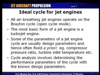 We can still assume that the jet engine in they jet engine also operates on the Brayton cycle mode.