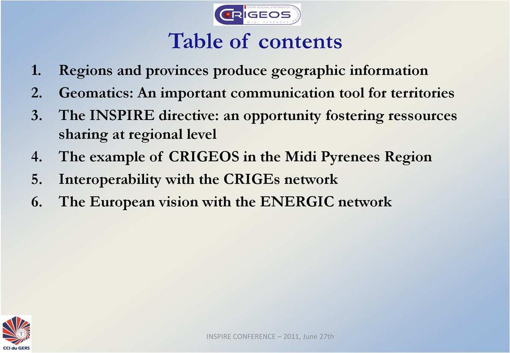 Good afternoon, The objective of my presentation is to describe how a region, as well as all french regions, are organized currently at regional level in order to implement the