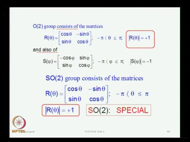 determinants are plus 1, that is what makes it special orthogonal group, that is what refers to the S in S O 3.