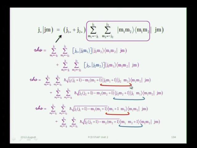 (Refer Slide Time: 34:18) So, we have this right hand side and j 1 plus when it operates on j 1 m 1 will raise the m 1 index to m 1 plus 1 and then it will scale the resultant vector by this x cross