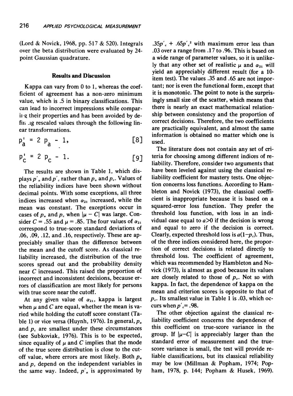 216 (Lord & Novick, 1968, pp. 517 & 52). Integrals over the beta distribution were evaluated by 24- point Gaussian quadrature.