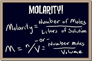 Molarity M= Molarity = Moles of solute/ Liters of Solution We write it as 1.0 M, 0.