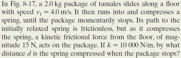 Example: Energy, friction, spring, & tamales System: The package spring