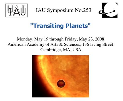 2008: The Rise of Low-Mass Exoplanets Transiting Planets Proceedings IAU Symposium No. 253, 2008 D.D. Sasselov & D. Queloz, eds. c 2008 International Astronomical Union DOI: 00.