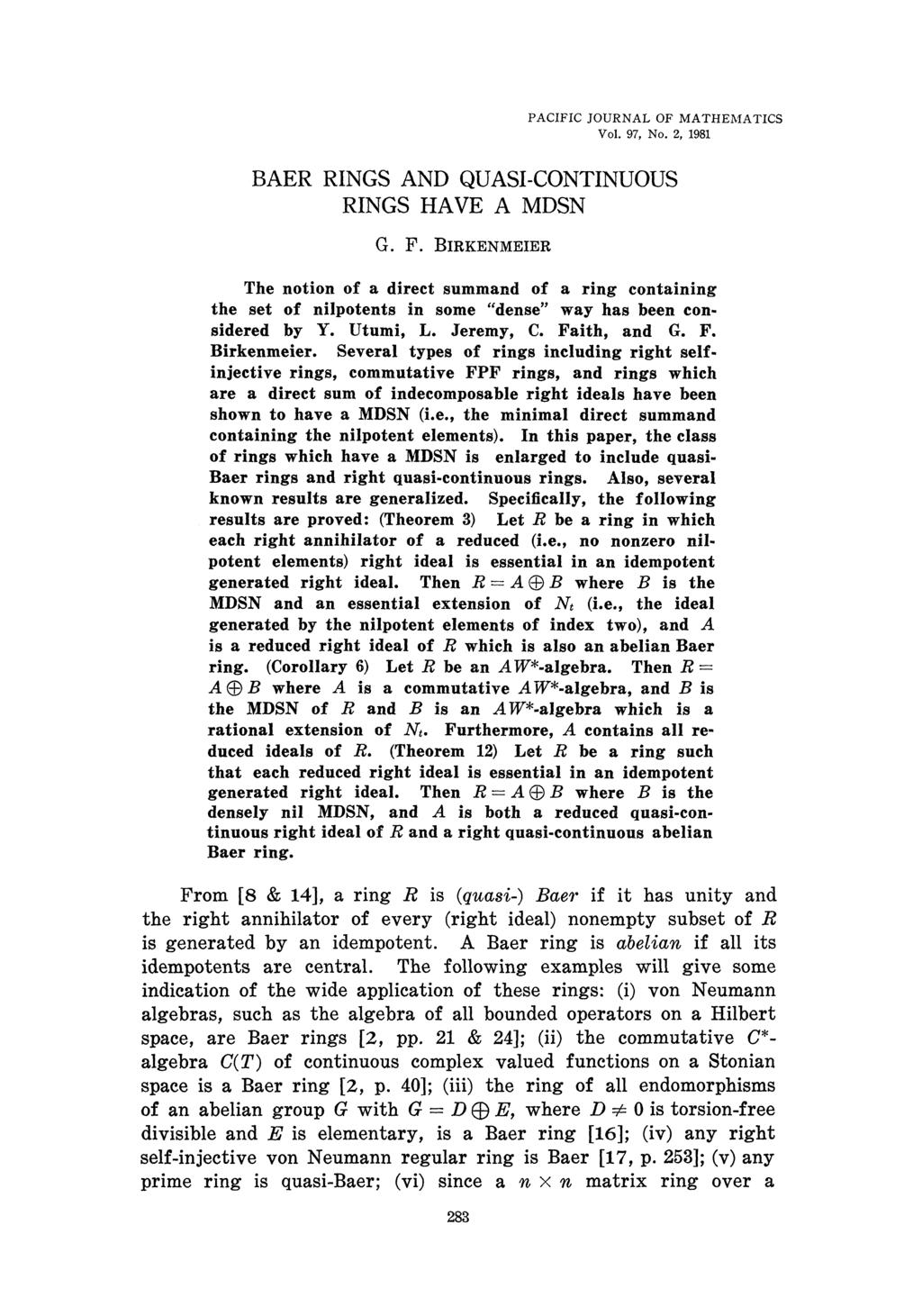 PACIFIC JOURNAL OF MATHEMATICS Vol. 97, No. 2, 1981 BAER RINGS AND QUASI-CONTINUOUS RINGS HAVE A MDSN G. F.