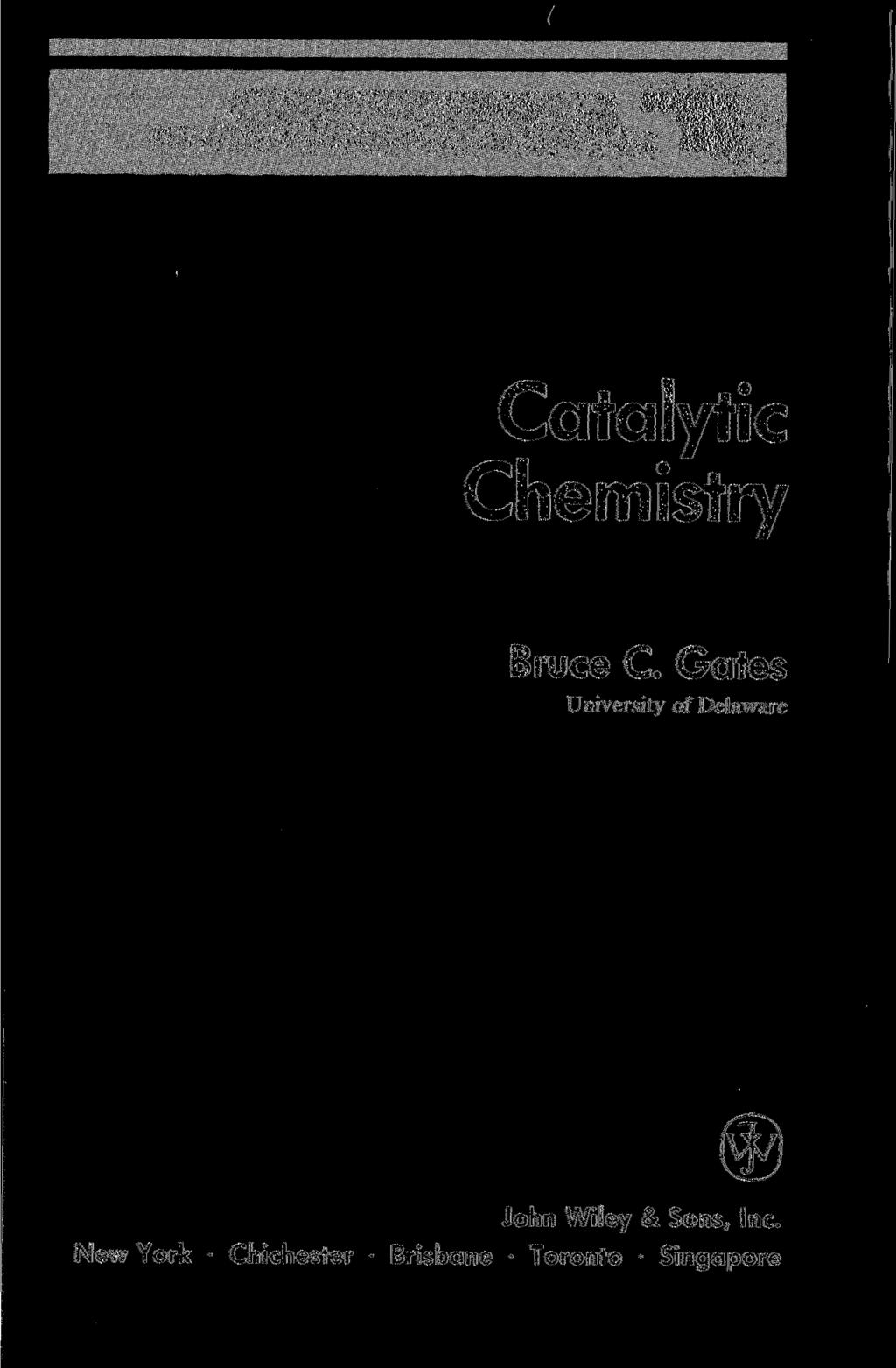 : s / ; '.... ;. : : ^.'-'. Catalytic Chemistry Bruce C.