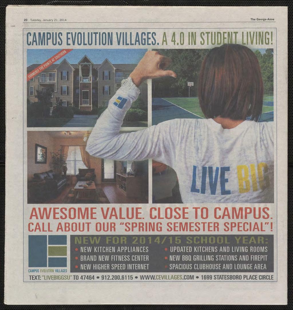 20, J 21, 2014 G-A CAMPUS EVOLUION VILLAGES A 40 AWESOME VALUE CLOSE O CAMPUS CALL ABOU OUR "SPRING SEMESER SPECIAL"!
