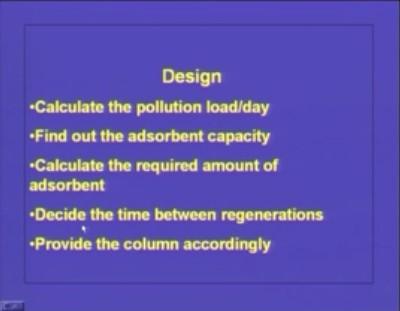First we want to know the total amount of pollutant coming to the system so we calculate the pollutant load per day and second one is find out the adsorbent capacity so for this one we can use either