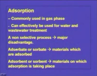 (Refer Slide Time: 05:20) The first one is adsorbate or sorbate.